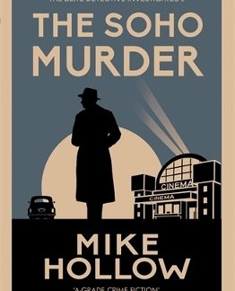 THE SOHO MURDER : THE ENTHRALLING WARTIME MURDER MYSTERY PB