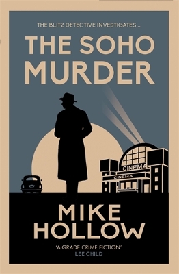 THE SOHO MURDER : THE ENTHRALLING WARTIME MURDER MYSTERY PB