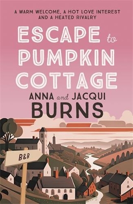ESCAPE TO PUMPKIN COTTAGE : A FEEL-GOOD READ ABOUT ROMANCE AND RIVALRY PB