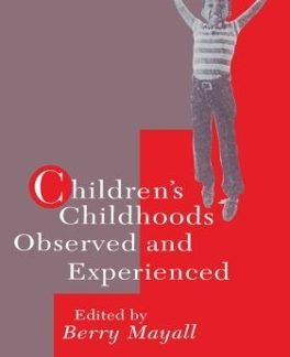 CHILDREN'S CHILDHOODS 1ST ED