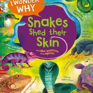 I WONDER WHY SNAKES SHED THEIR SKIN