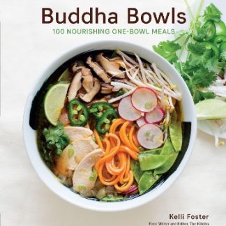 BUDDHA BOWLS : 100 NOURISHING ONE-BOWL MEALS [A COOKBOOK] PB