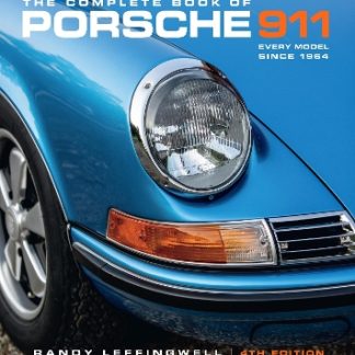 THE COMPLETE BOOK OF PORSCHE 911 4TH EDITION : EVERY MODEL SINCE 1964
