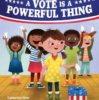 A VOTE IS A POWERFUL THING