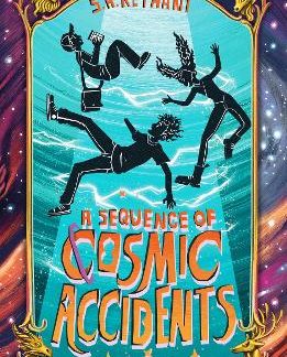 A SEQUENCE OF COSMIC ACCIDENTS
