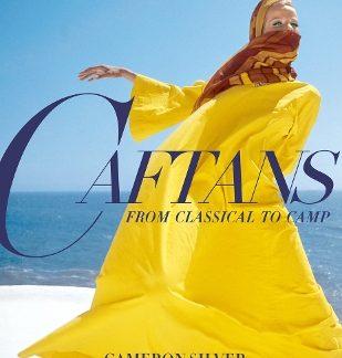 CAFTANS: FROM CLASSICAL TO CAMP HC