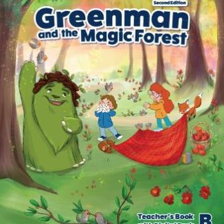 GREENMAN AND THE MAGIC FOREST LEVEL B TCHR'S (+ DIGITAL PACK) 2ND ED