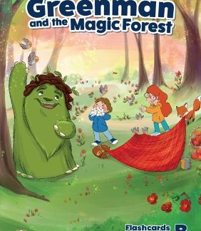 GREENMAN AND THE MAGIC FOREST LEVEL B FLASHCARDS 2ND ED