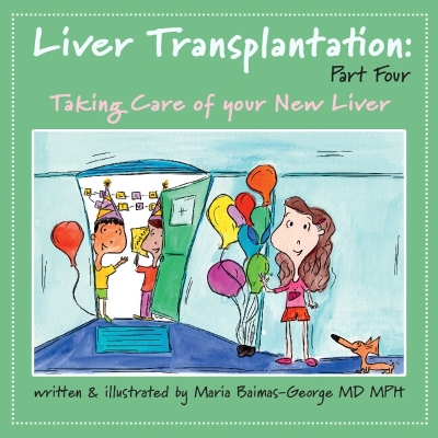 LIVER TRANSPLANTATION 4 :TAKING CARE OF YOUR NEW LIVER