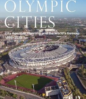 OLYMPIC CITIES : CITY AGENDAS, PLANNING, AND THE WORLD’S GAMES, 1896 – 2032 PB