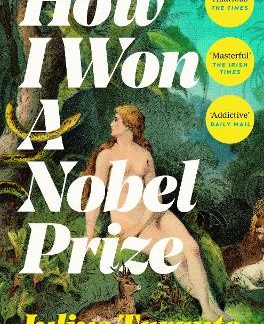 HOW I WON A NOBEL PRIZE PB