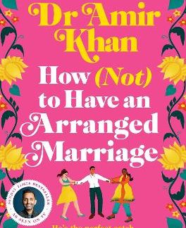 HOW (NOT) TO HAVE AN ARRANGED MARRI