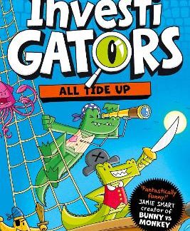 INVESTIGATORS: ALL TIDE UP : A LAUGH-OUT-LOUD COMIC BOOK ADVENTURE! PB