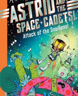 ASTRID AND THE SPACE CADETS: ATTACK OF THE SNAILIENS! PB