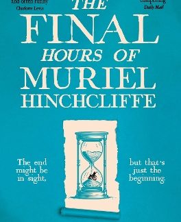 THE FINAL HOURS OF MURIEL HINCHCLIFFE PB