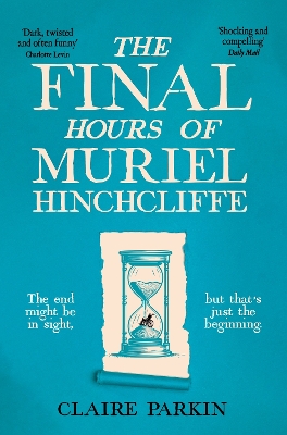 THE FINAL HOURS OF MURIEL HINCHCLIFFE PB