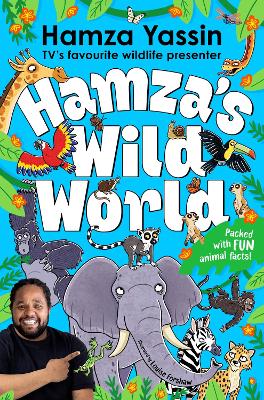 HAMZA'S WILD WORLD : THE ESSENTIAL BOOK FOR ANIMAL FANS PB