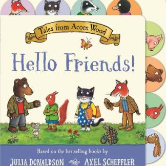 TALES FROM ACORN WOOD: HELLO FRIENDS! HC BBK