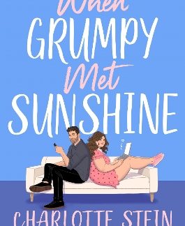 WHEN GRUMPY MET SUNSHINE