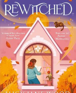 REWITCHED : THE INSTANT SUNDAY TIMES BESTSELLER, A SPELLBINDING COSY FANTASY ABOUT THE MAGIC OF LOVE PB
