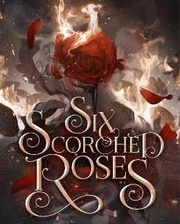CROWNS OF NYAXIA 1.5: SIX SCORCHED ROSES TPB