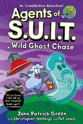ANGENTS OF S.U.I.T.: WILD GHOST CHASE A LAUGH-OUT-LOUD COMIC BOOK ADVENTURE