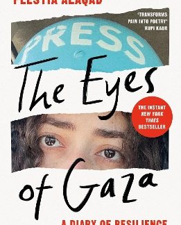 THE EYES OF GAZA : A DIARY OF RESILIENCE PB