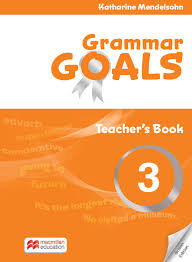 GRAMMAR GOALS 3 TCHR'S (+ ONLINE RESOURCES)