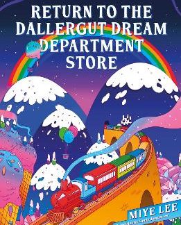 RETURN TO THE DALLERGUT DREAM DEPARTMENT STORE : DIVE INTO THE WORLD OF THE DREAM PRODUCTION INDUSTR PB
