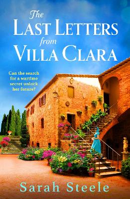THE LAST LETTERS FROM VILLA CLARA : A MOVING AND SWEEPING STORY OF LOVE, BETRAYAL AND SACRIFICE PB