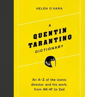A QUENTIN TARANTINO DICTIONARY HC