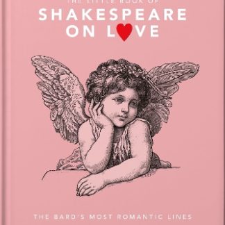 THE LITTLE BOOK OF SHAKESPEARE ON LOVE