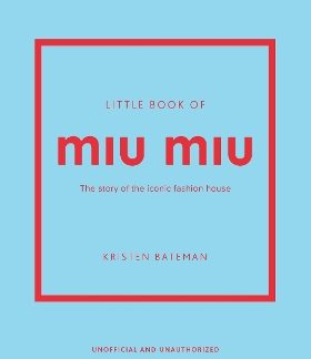 LITTLE BOOK OF MIU MIU HC
