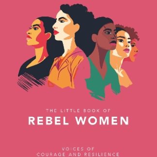 THE LITTLE BOOK OF REBEL WOMEN HC