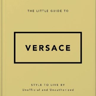 THE LITTLE GUIDE TO VERSACE HC