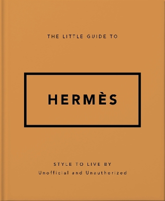 THE LITTLE GUIDE TO HERMÈS HC