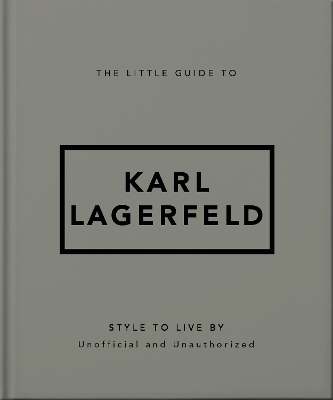 THE LITTLE GUIDE TO KARL LAGERFELD