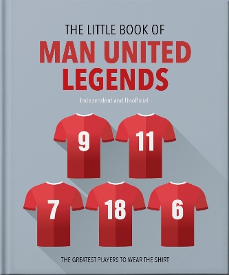 THE LITTLE BOOK OF MAN UNITED LEGENDS