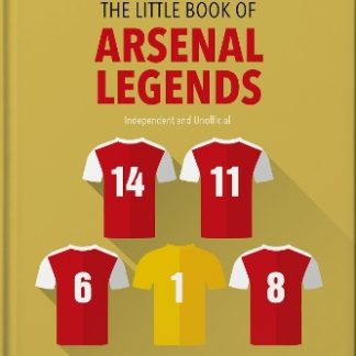 THE LITTLE BOOK OF ARSENAL LEGENDS