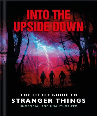 INTO THE UPSIDE DOWN: THE LITTLE GUIDE TO STRANGER THINGS