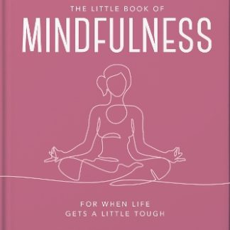 THE LITTLE BOOK OF MINDFULNESS