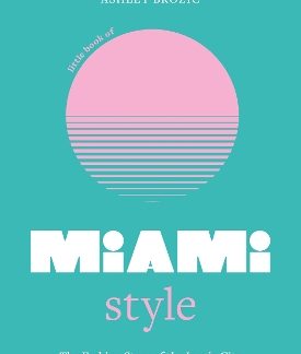 LITTLE BOOK OF MIAMI STYLE HC