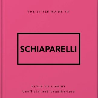 THE LITTLE GUIDE TO SCHIAPARELLI