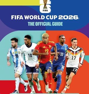 FIFA WORLD CUP 2026: THE OFFICIAL GUIDE