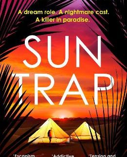 SUN TRAP : THE GRIPPING MUST-READ DESTINATION THRILLER AND PERFECT SUMMER READ FOR 2025 PB
