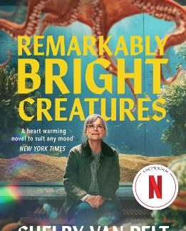 REMARKABLY BRIGHT CREATURES - TIE-IN