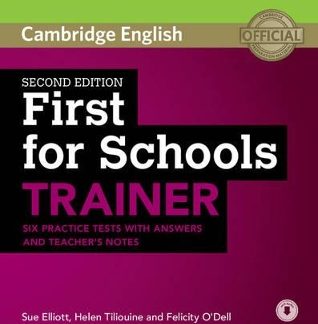 CAMBRIDGE ENGLISH FIRST FOR SCHOOLS B2 TRAINER ( + ON LINE AUDIO) W/A 2ND ED