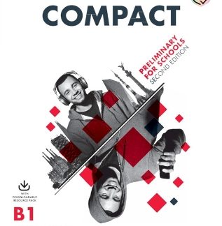 COMPACT PRELIMINARY FOR SCHOOLS TCHR'S (+ DOWNLOADABLE AUDIO) (FOR REVISED EXAM FROM 2020) 2ND ED