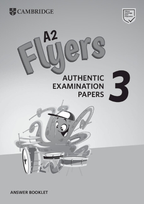 CAMBRIDGE YOUNG LEARNERS ENGLISH TESTS FLYERS 3 ANSWER BOOK (FOR REVISED EXAM FROM 2018)