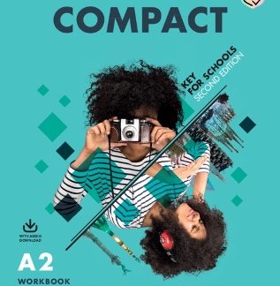 COMPACT KEY FOR SCHOOLS WB (+ DOWNLOADABLE AUDIO) (FOR REVISED EXAM FROM 2020) 2ND ED